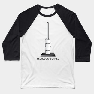 Festivus Greetings Baseball T-Shirt